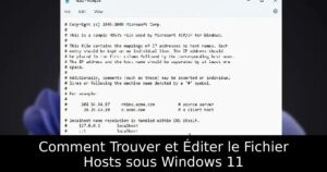 Comment Trouver et Éditer le Fichier Hosts sous Windows 11