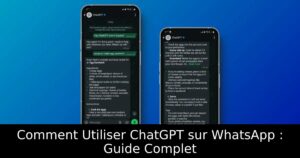 Comment Utiliser ChatGPT sur WhatsApp : Guide Complet