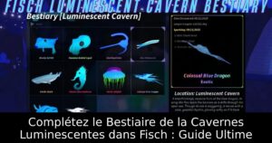 Complétez le Bestiaire de la Cavernes Luminescentes dans Fisch : Guide Ultime