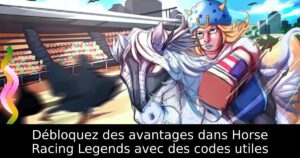 Débloquez des avantages dans Horse Racing Legends avec des codes utiles
