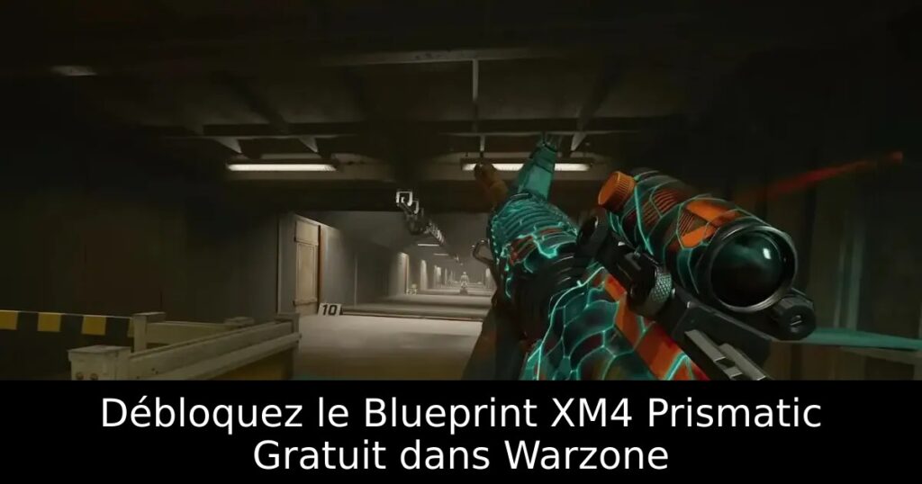 Débloquez le Blueprint XM4 Prismatic Gratuit dans Warzone