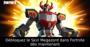 Débloquez le Skin Megazord dans Fortnite dès maintenant