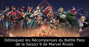 Débloquez les Récompenses du Battle Pass de la Saison 9 de Marvel Rivals