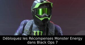 Débloquez les Récompenses Monster Energy dans Black Ops 7
