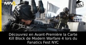 Découvrez en Avant-Première la Carte Kill Block de Modern Warfare 4 lors du Fanatics Fest NYC