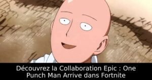 Découvrez la Collaboration Epic : One Punch Man Arrive dans Fortnite