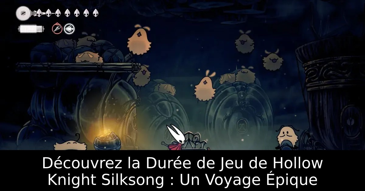 Découvrez la Durée de Jeu de Hollow Knight Silksong : Un Voyage Épique