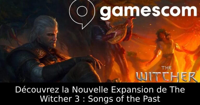 Découvrez la Nouvelle Expansion de The Witcher 3 : Songs of the Past