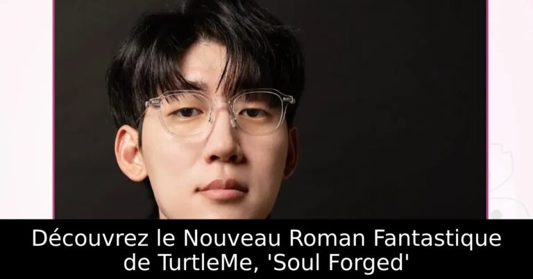 Découvrez le Nouveau Roman Fantastique de TurtleMe, &lsquo;Soul Forged&rsquo;