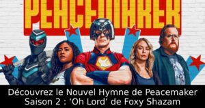 Découvrez le Nouvel Hymne de Peacemaker Saison 2 : ‘Oh Lord’ de Foxy Shazam