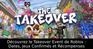 Découvrez le Takeover Event de Roblox : Dates, Jeux Confirmés et Récompenses