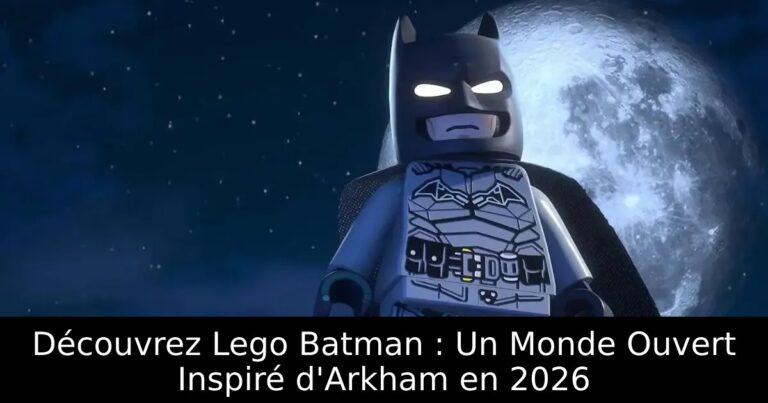 Découvrez Lego Batman : Un Monde Ouvert Inspiré d&rsquo;Arkham en 2026