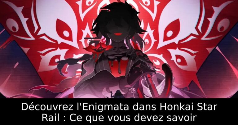 Découvrez l&rsquo;Enigmata dans Honkai Star Rail : Ce que vous devez savoir