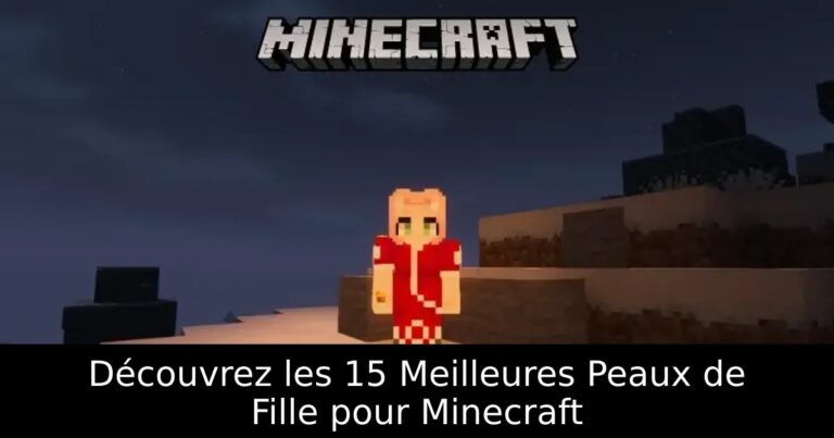 Découvrez les 15 Meilleures Peaux de Fille pour Minecraft