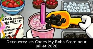 Découvrez les Codes My Boba Store pour Juillet 2026