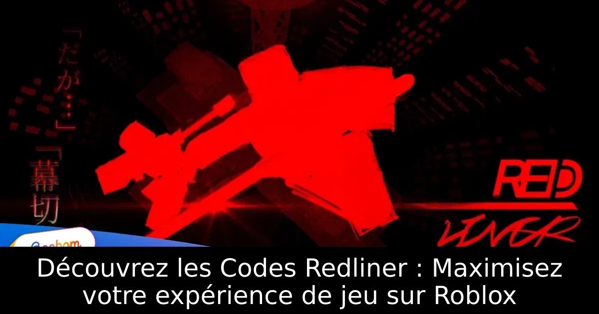 Découvrez les Codes Redliner : Maximisez votre expérience de jeu sur Roblox