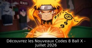 Découvrez les Nouveaux Codes 8 Ball X – Juillet 2026