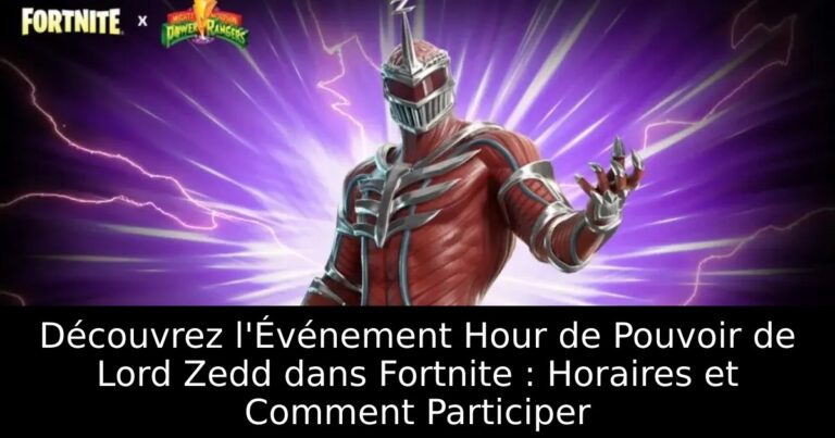 Découvrez l&rsquo;Événement Hour de Pouvoir de Lord Zedd dans Fortnite : Horaires et Comment Participer