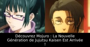 Découvrez Mojuro : La Nouvelle Génération de Jujutsu Kaisen Est Arrivée !