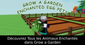 Découvrez Tous les Animaux Enchantés dans Grow a Garden