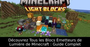 Découvrez Tous les Blocs Émetteurs de Lumière de Minecraft : Guide Complet