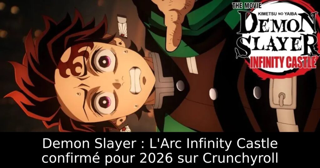 Demon Slayer : L&rsquo;Arc Infinity Castle confirmé pour 2026 sur Crunchyroll