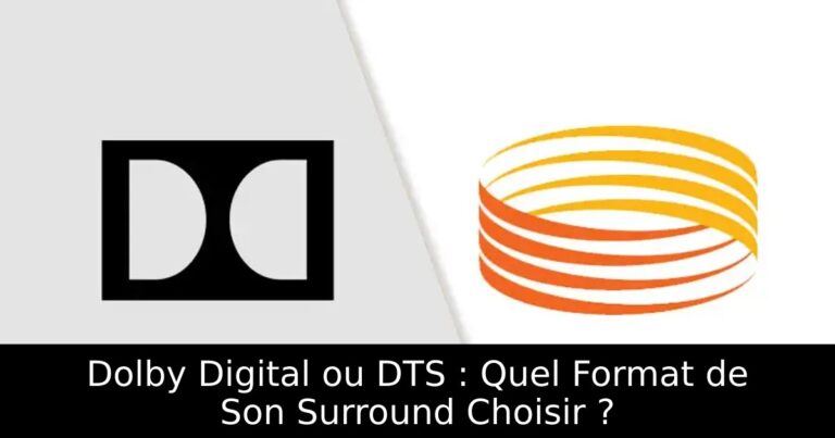 Dolby Digital ou DTS : Quel Format de Son Surround Choisir ?