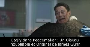 Eagly dans Peacemaker : Un Oiseau Inoubliable et Original de James Gunn