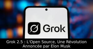 Grok 2.5 : L&rsquo;Open Source, Une Révolution Annoncée par Elon Musk