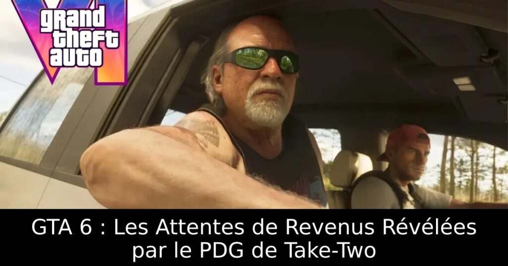 GTA 6 : Les Attentes de Revenus Révélées par le PDG de Take-Two