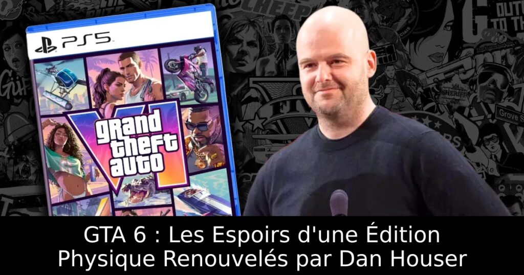 GTA 6 : Les Espoirs d&rsquo;une Édition Physique Renouvelés par Dan Houser