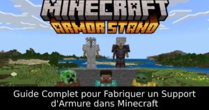 Guide Complet pour Fabriquer un Support d&rsquo;Armure dans Minecraft