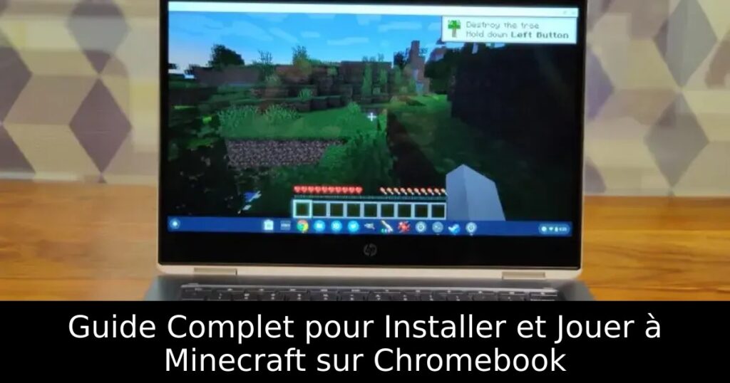 Guide Complet pour Installer et Jouer à Minecraft sur Chromebook