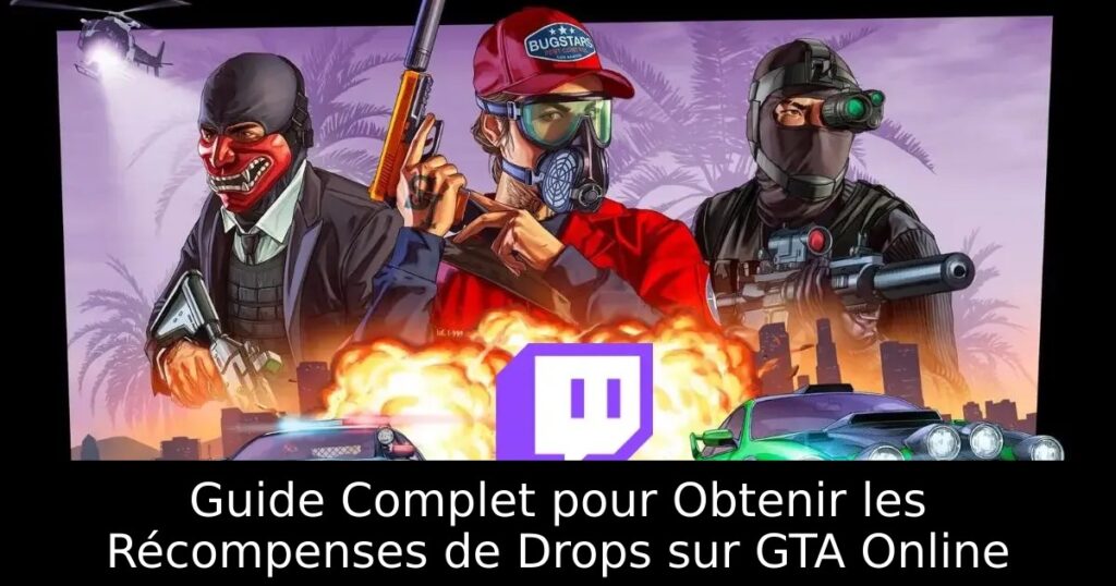 Guide Complet pour Obtenir les Récompenses de Drops sur GTA Online