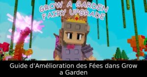 Guide d&rsquo;Amélioration des Fées dans Grow a Garden