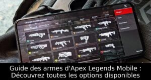 Guide des armes d&rsquo;Apex Legends Mobile : Découvrez toutes les options disponibles