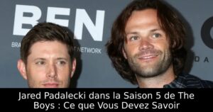 Jared Padalecki dans la Saison 5 de The Boys : Ce que Vous Devez Savoir