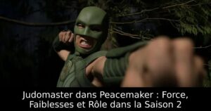 Judomaster dans Peacemaker : Force, Faiblesses et Rôle dans la Saison 2