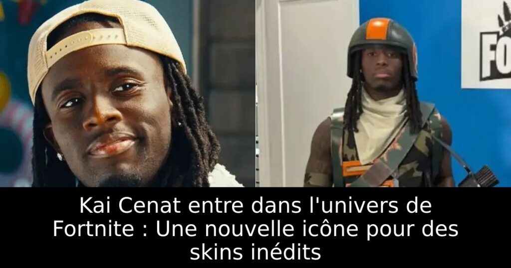 Kai Cenat entre dans l&rsquo;univers de Fortnite : Une nouvelle icône pour des skins inédits