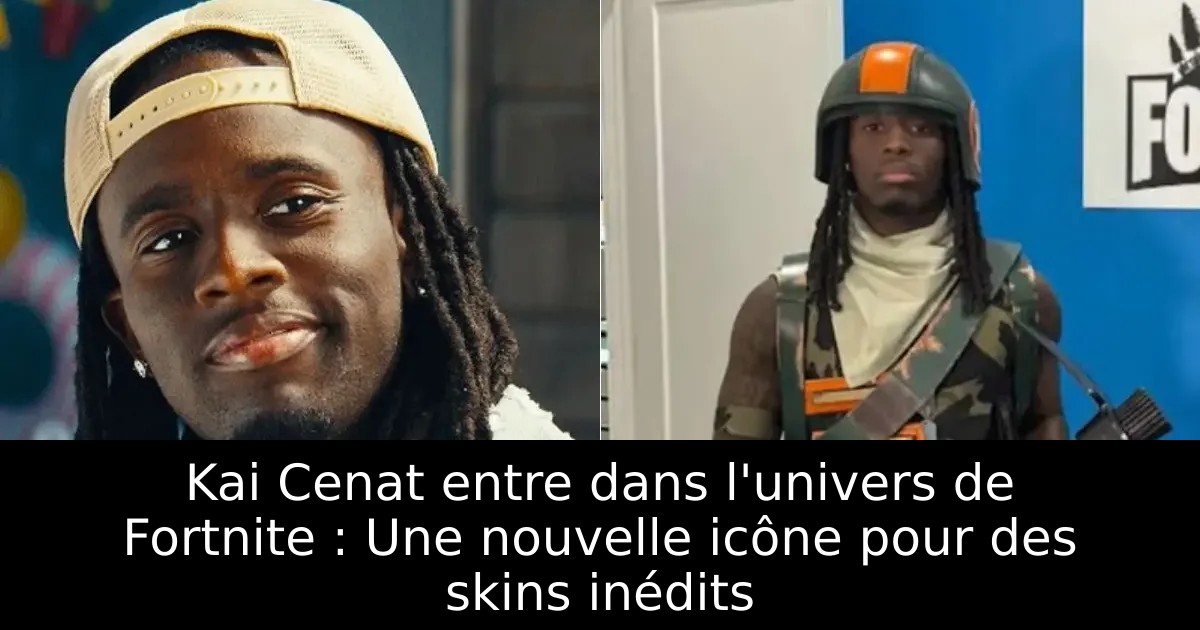 Kai Cenat entre dans l&rsquo;univers de Fortnite : Une nouvelle icône pour des skins inédits