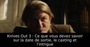 Knives Out 3 : Ce que vous devez savoir sur la date de sortie, le casting et l&rsquo;intrigue