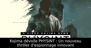 Kojima dévoile PHYSINT : Un nouveau thriller d&rsquo;espionnage innovant