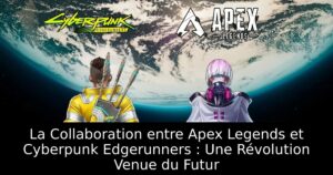 La Collaboration entre Apex Legends et Cyberpunk Edgerunners : Une Révolution Venue du Futur