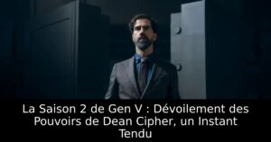 La Saison 2 de Gen V : Dévoilement des Pouvoirs de Dean Cipher, un Instant Tendu