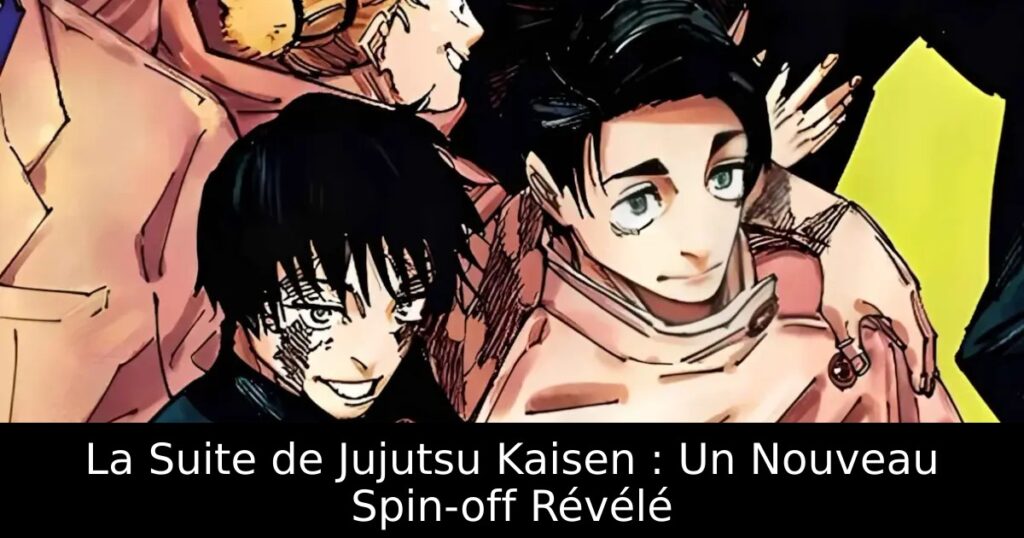 La Suite de Jujutsu Kaisen : Un Nouveau Spin-off Révélé
