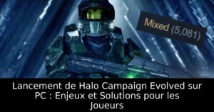 Lancement de Halo Campaign Evolved sur PC : Enjeux et Solutions pour les Joueurs