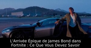 L&rsquo;Arrivée Épique de James Bond dans Fortnite : Ce Que Vous Devez Savoir
