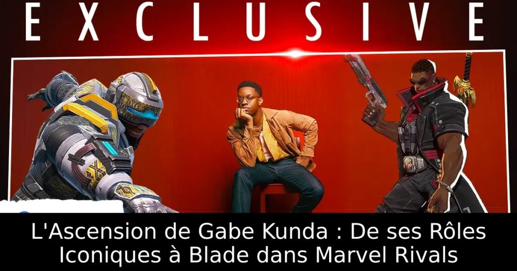 L&rsquo;Ascension de Gabe Kunda : De ses Rôles Iconiques à Blade dans Marvel Rivals