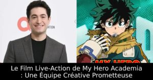 Le Film Live-Action de My Hero Academia : Une Équipe Créative Prometteuse