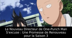 Le Nouveau Directeur de One-Punch Man S&rsquo;excuse : Une Promesse de Renouveau pour la Saison 3